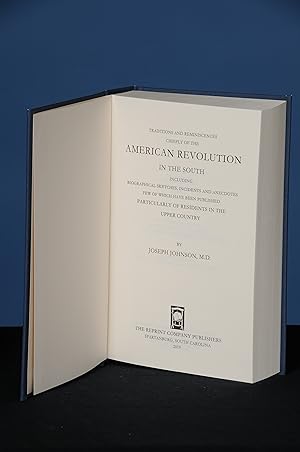TRADITIONS AND REMINISCENCES CHIEFLY OF THE AMERICAN REVOLUTION IN THE SOUTH Including Biographic...