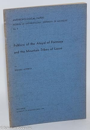 Folklore of the Atayal of Fromosa and the Mountain Tribes of Luzon