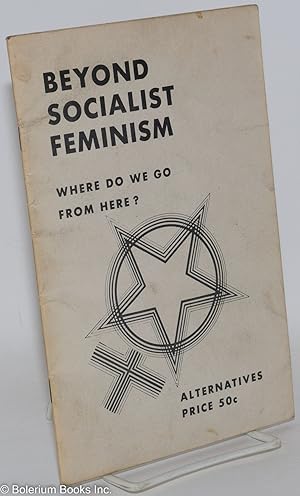Beyond socialist feminism: where do we go from here
