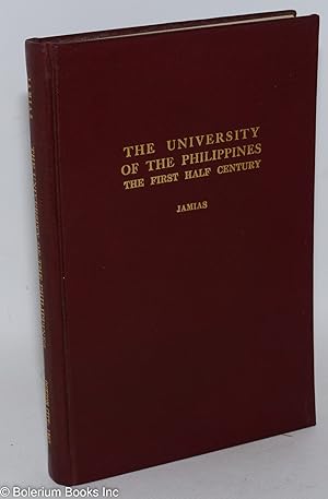 The University of the Philippines: The First Half Century