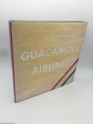 Guacamole Airlines And Other Drawings (Signed)