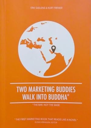 TWO MARKETING BUDDIES WALK INTO BUDDHA*.