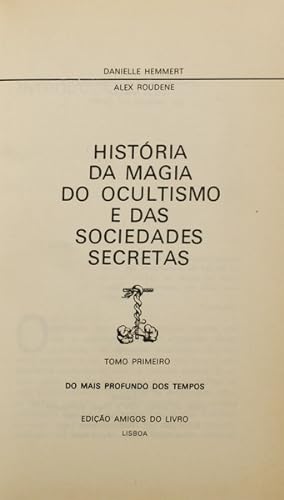HISTÓRIA DA MAGIA DO OCULTISMO E DAS SOCIEDADES SECRETAS. [18 VOLS.]