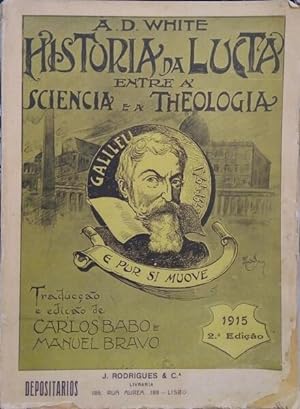 HISTORIA DA LUCTA ENTRE A SCIENCIA E A THEOLOGIA.