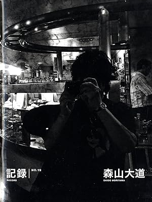 Daido Moriyama: Record No. 19 / Kiroku No. 19 [SIGNED]