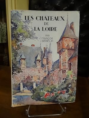 Les Châteaux de la Loire. Aquarelles de Marius Hubert-Robert.