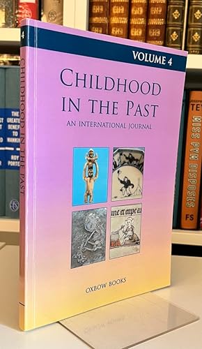 Childhood in the Past Volume 4: An International Journal