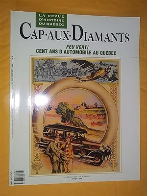 Feu vert! Cent ans d'automobile au Québec: Cap-aux-diamants, no 45, printemps 1996, la revue d'hi...
