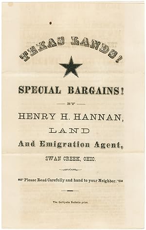 TEXAS LANDS! SPECIAL BARGAINS! BY HENRY H. HANNAN, LAND AND EMIGRATION AGENT, SWAN CREEK, OHIO