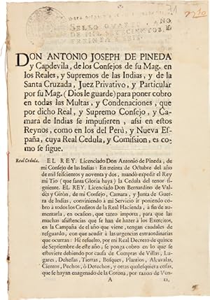 DON ANTONIO JOSEPH DE PINEDA DE CAPDEVILA, DE LOS CONSEJOS DE SU MAG. EN LOS REALES, Y SUPREMOS D...