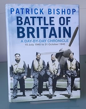 Battle of Britain: A Day-by-Day Chronicle: 10 July 1940 to 31 October 1940