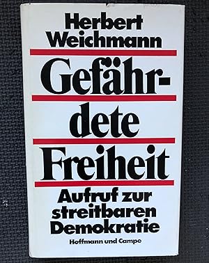 Gefa?hrdete Freiheit: Aufruf zur streitbaren Demokratie (German Edition)