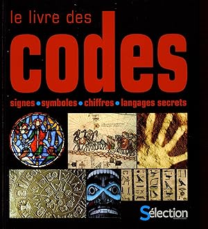 Le livre des codes: signes, symboles, chiffres, langages secrets