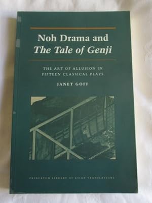 Noh Drama and "The Tale of the Genji": The Art of Allusion in Fifteen Classical Plays (Princeton ...