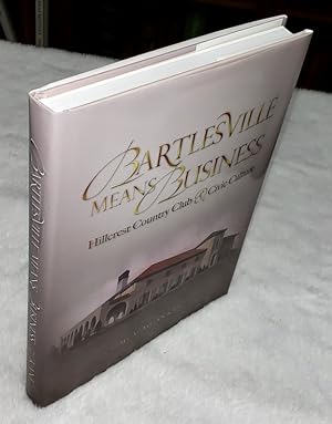 Bartlesville Means Business: Hillcrest Country Club & Civic Culture