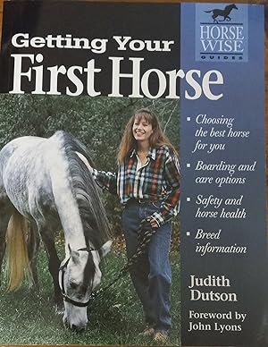 Getting Your First Horse (Horse-Wise Guides Serries)