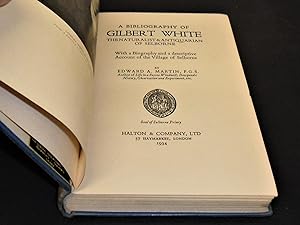 A Bibliography of Gilbert White The Naturalist & Antiquarian of Selborne with a Biography and a d...
