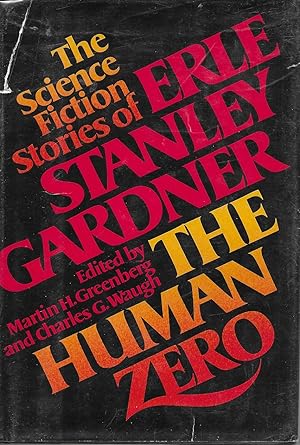 The Human Zero: The Science Fiction Stories of Erle Stnaley Gardner