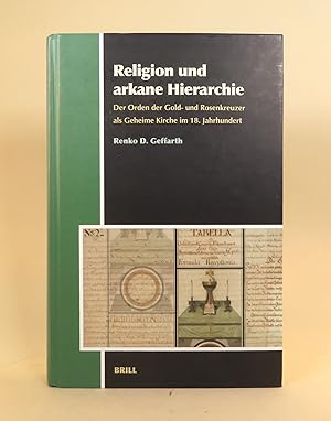 Religion und arkane Hierarchie [Signed] Der Order der Gold- und Rosenkreuzer als Geheime Kirche i...