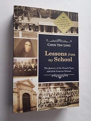 Lessons from My School : The Journey of the French Nuns and Their Convent Schools