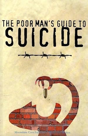 The Poor Man's Guide To Suicide (Uncorrected Proof)