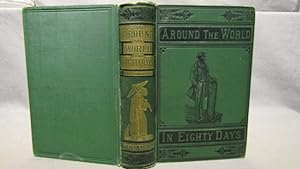 Around the World in Eighty Days. Phila: Porter and Coates (1873)