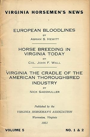 European Bloodlines; Horse Breeding in Virginia Today; Virginia the Cradle of the American Thorou...