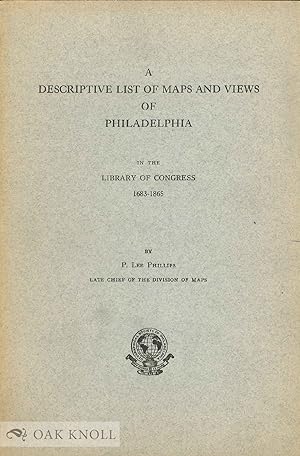 DESCRIPTIVE LIST OF MAPS AND VIEWS OF PHILADELPHIA IN THE LIBRARY OF CONGRESS 1683-1685.|A
