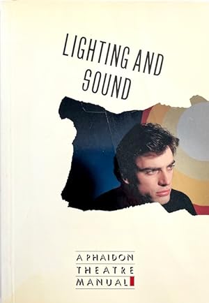 Lighting and Sound (A Phaidon Theater Manual)