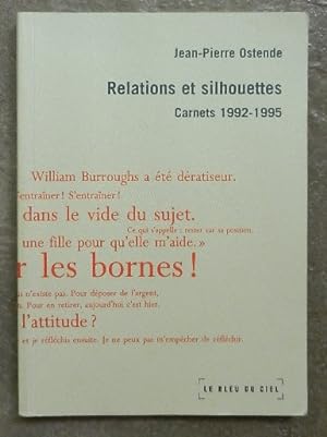 Relations et silhouettes. Carnets 1992-1995.