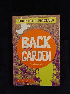 BACK TO THE GARDEN: THE STORY OF WOODSTOCK