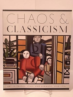 Chaos and Classicism: Art in France, Italy, and Germany, 1918-1936