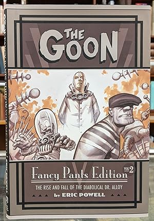 The Goon, vol.2, Fancy Pants Edition: The rise and Fall of the Diabolical Dr. Alloy