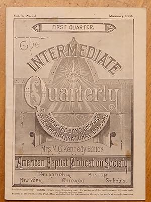 The Intermediate Quarterly to Help the Boys and Girls Study the International Lessons - First Qua...