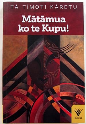 Matamua ko te Kupu! (in Maori)