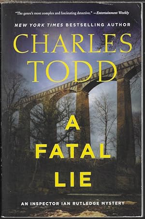 A FATAL LIE; An Inspector Ian Rutledge Mystery