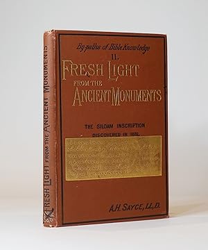 Fresh Light From the Ancient Monuments: A Sketch of the Most Striking Confirmations of the Bible ...