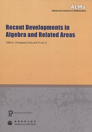 Recent Developments in Algebra and Related Areas