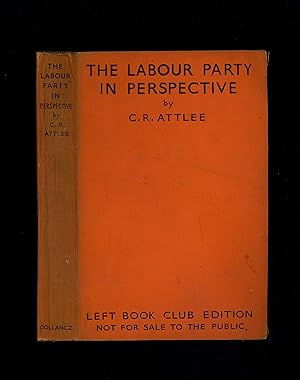 THE LABOUR PARTY IN PERSPECTIVE [Left Book Club edition - with LBC ephemera]