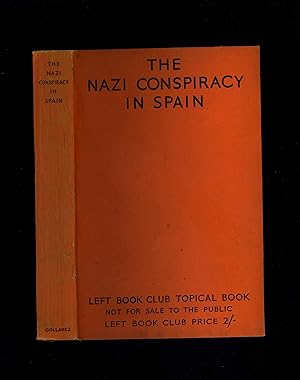 THE NAZI CONSPIRACY IN SPAIN [Left Book Club edition - illustrated]