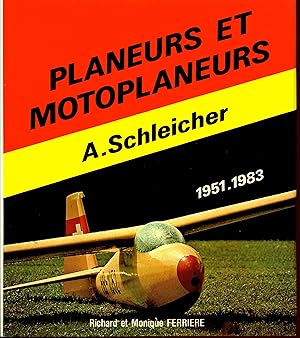 Planeurs Et Motoplaneurs d'Alexandre Schleicher