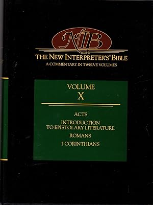 The New Interpreter's Bible: Volume X: Acts, Introduction to Epistolary Literature, Romans, 1 Cor...