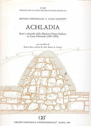 Achladia. Scavi e ricerche della missione greco-italiana in Creta orientale (1991-1993) (Incunabu...