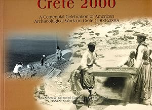 One Hundred Years of American Archaeological Work on Crete