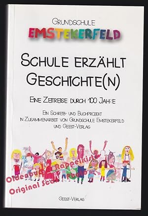 Schule erzählt Geschichte(n): Eine Zeitreise durch 100 Jahre - Grundschule Emstekerfeld