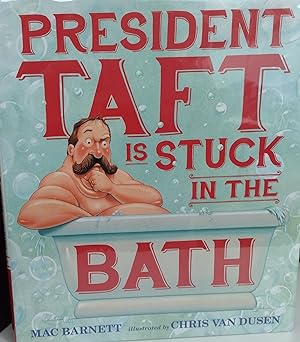 President Taft Is Stuck In The Bath * SIGNED * // FIRST EDITION //