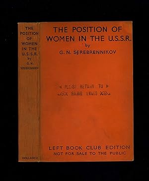 THE POSITION OF WOMEN IN THE U.S.S.R. [Left Book Club edition issue]