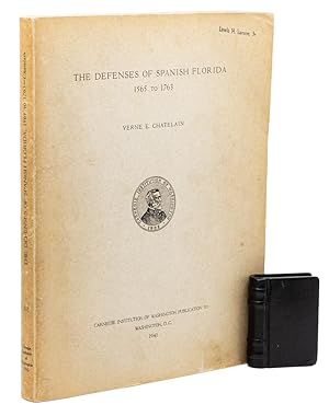 The Defenses of Spanish Florida 1565 to 1763