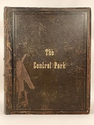 The Central Park; Photographed by W.H. Guild, Jr., with Descriptions and a Historical Sketch, by ...