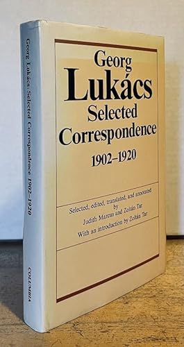 Georg Lukacs: Selected Correspondence, 1902-1920